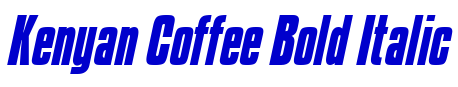 Kenyan Coffee Bold Italic Schriftart